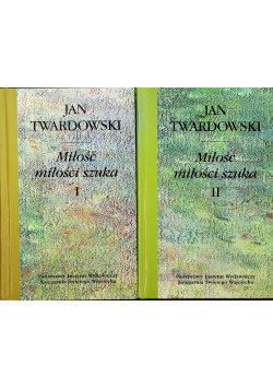 Miłość miłości szuka Tom I i II