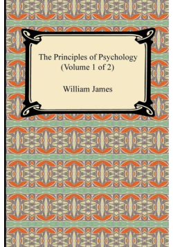 The Principles of Psychology (Volume 1 of 2)