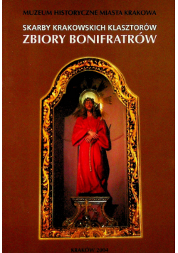 Skarby krakowskich klasztorów Zbiory Bonifratrów