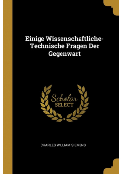 Einige Wissenschaftliche-Technische Fragen Der Gegenwart