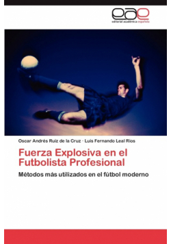 Fuerza Explosiva En El Futbolista Profesional