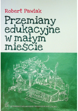 Przemiany edukacyjne w małym mieście