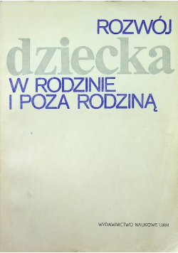 Rozwój dziecka w rodzinie i poza rodziną