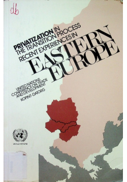 Privatization in the Transition Process Recent Experiences in Eastern Europe