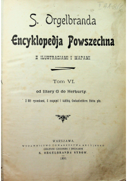 Encyklopedja powszechna tom VI 1900 r.