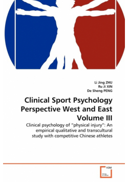 Clinical Sport Psychology Perspective West and East Volume III