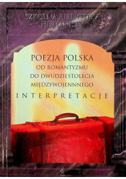 Poezje Polska od romantyzmu do dwudziestolecia międzywojennego