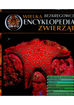Wielka encyklopedia zwierząt Tom 29 Bbezkręgowce