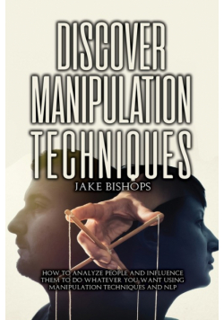 Discover Manipulation Techniques