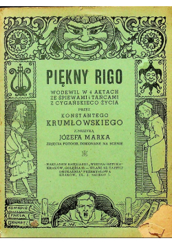 Piękny Rigo: wodewil w 4 aktach ze śpiewami i tańcami z cygańskiego życia 1934 r.