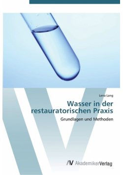 Wasser in der restauratorischen Praxis