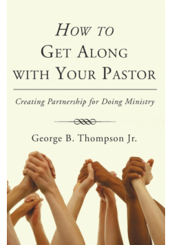 How to Get Along with Your Pastor