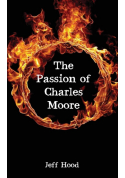 The Passion of Charles Moore
