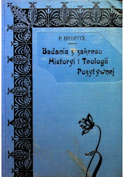 Badania z Zakresu Historyi i Teologii Pozytywnej 1911 r.