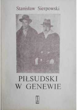 Piłsudski w Genewie