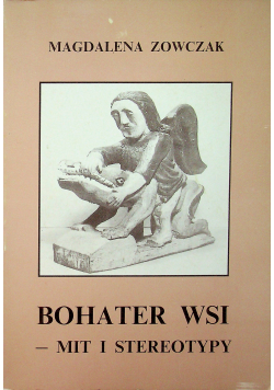 Bohater wsi Mit i stereotypy