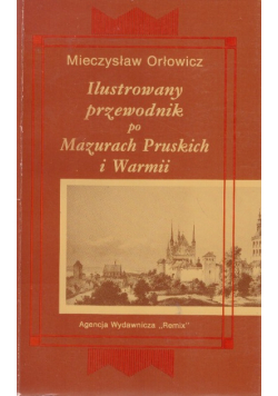 Ilustrowany przewodnik po Mazurach Pruskich i Warmii