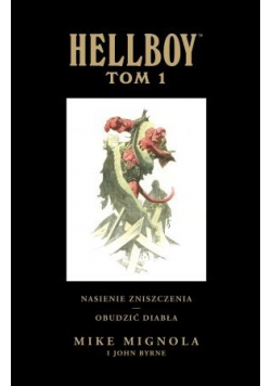 Hellboy Nasienie zniszczenia Obudzić diabła Tom 1