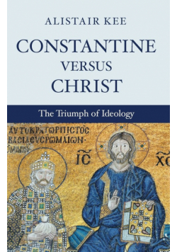 Constantine versus Christ