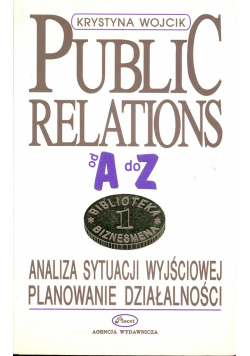 Public relations od A do Z tom I
