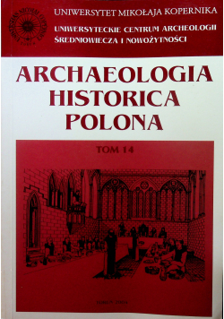 Archeologia historica polona tom 14