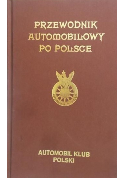 Przewodnik automobilowy po Polsce reprint z 1930 roku