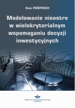 Modelowanie nieostre w wielokryterialnym wspomaganiu decyzji inwestycyjnych