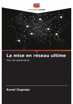 La mise en réseau ultime