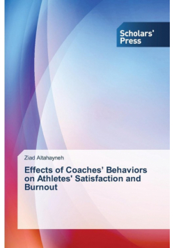 Effects of Coaches' Behaviors on Athletes' Satisfaction and Burnout