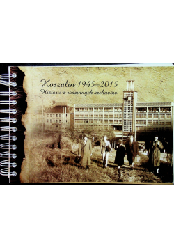 Koszalin 1945 2015