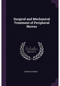 Surgical and Mechanical Treatment of Peripheral Nerves