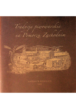 Tradycje piwowarskie na Pomorzu Zachodnim