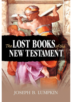 The Lost Books of the New Testament