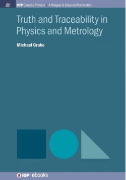 Truth and Traceability in Physics and Metrology