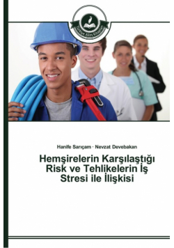 Hemşirelerin Karşılaştığı Risk ve Tehlikelerin İş Stresi ile İlişkisi