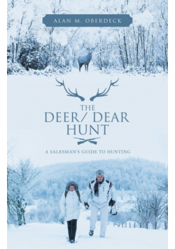 The Deer/ Dear Hunt