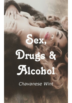 Sex, Drugs & Alcohol