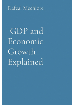 GDP and Economic Growth Explained