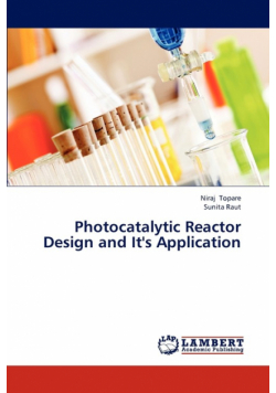 Photocatalytic Reactor Design and It's Application