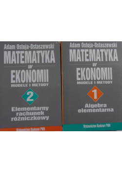 Matematyka w ekonomii modele i metody tom 1 i 2