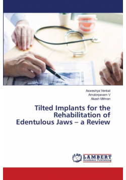 Tilted Implants for the Rehabilitation of Edentulous Jaws - a Review