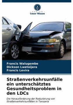 Straßenverkehrsunfälle ein unterschätztes Gesundheitsproblem in den LDCs