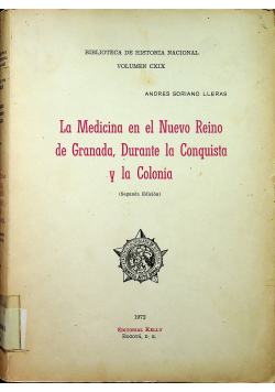 La Medicina en el Nuevo Reino de Granada Durante la Conquista y la Colonia