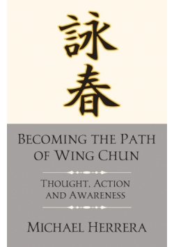 Becoming the Path of Wing Chun
