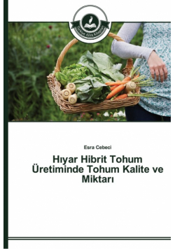 Hıyar Hibrit Tohum Üretiminde Tohum Kalite ve Miktarı