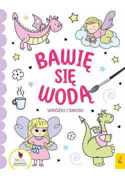 Bawię się wodą Wróżki i smoki