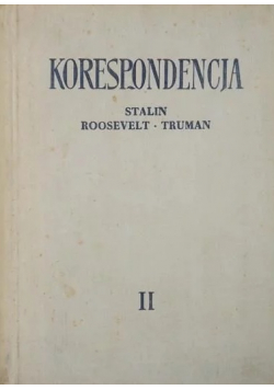 Korespondencja Stalin-Roosevelt-Truman, tom 2