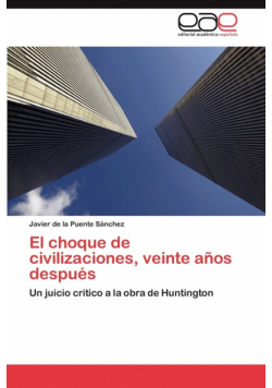 El Choque de Civilizaciones, Veinte Anos Despues