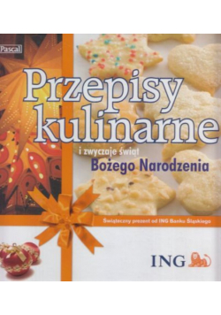 Przepisy kulinarne i zwyczaje świąt Bożego Narodzenia