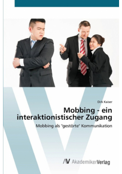 Mobbing - ein interaktionistischer Zugang